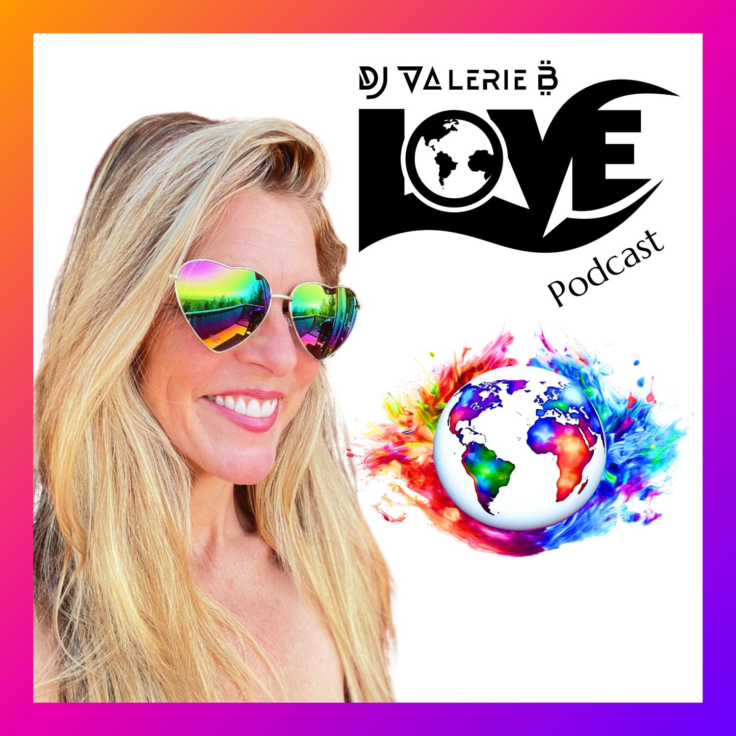 DJ Valerie B LOVE Podcast